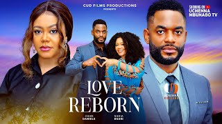 LOVE REBORN - NADIA BUARI, CHIKE DANIELS, STEVE EBOH Latest 2025 Nigerian Movies