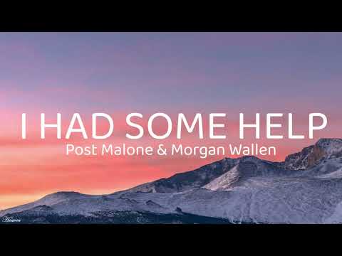 Post Malone - I Had Some Help ft. Morgan Wallen (Lyrics)