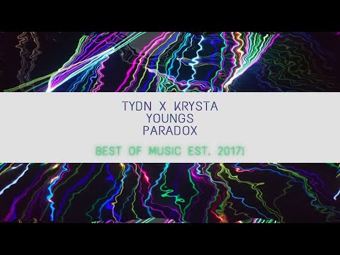 [Electro House] TYDN x Krysta Youngs- Paradox