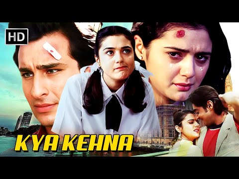 Kya Kehna | A Bold Story of Love & Courage (2000) | Must-Watch Film | Preity Zinta & Saif Ali Khan