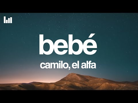 Camilo & El Alfa - BEBE (Letra/Lyrics)