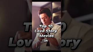 Top 10 Love story movie in Bollywood#bollywood #srk  #lovestory #lovemovies