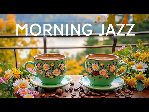 Positive Energy Morning Jazz - Upbeat your moods with Happy Jazz & Sweet Bossa Nova instrumental