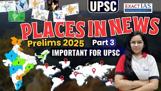 Places News I Important for UPSC CSE Prelims 2025 I Geography I Part- 3