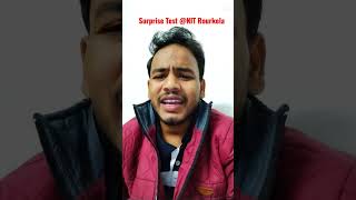 Surprise Test @ NIT Rourkela Vlog.#Jee Mains and Advance.#NIT/IIT Motivation Vlog.#Short