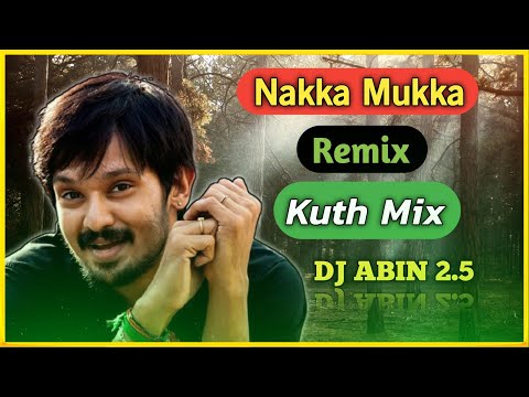 Nakka Mukka Remix | Kuth Mix | DJ ABIN 2.5 | Tamil DJ Songs | I am Abin