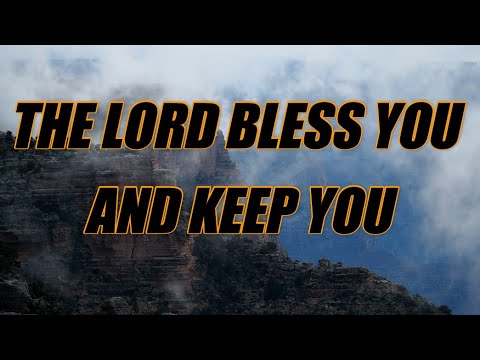 The Lord Bless You And Keep You - acapella with lyrics