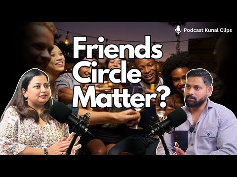 Friend Circle Will Change Your Life, Motivational, Destiny | Ft- Jyoti, Podcast Kunal Clips