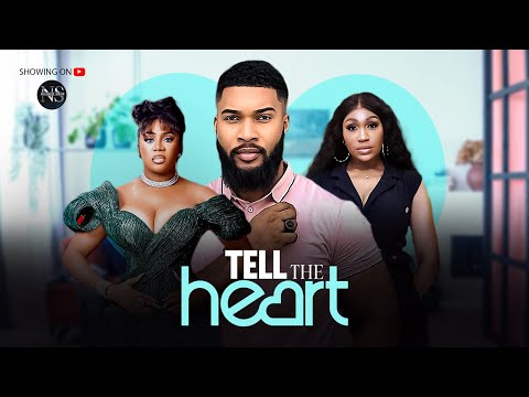 TELL THE HEART (NONS MIRAGE, ALEX CROSS & EBUBE NWAOGBO)LATEST NIGERIAN MOVIE 2025 | AFRICAN MOVIE