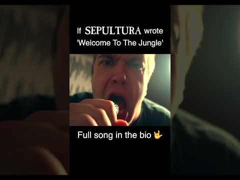 If Sepultura wrote 'Welcome To The Jungle' (Short)