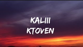 Kaliii - KToven(lyrics)