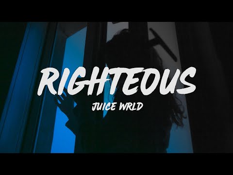 Juice WRLD - Righteous (Lyrics)