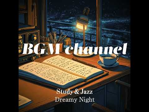 BGM channel - Dreamy Night (Official Music Video)