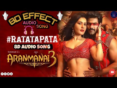 Ratatapata 8D Song - Aranmanai-3 | (USE🎧HEADPHONE - FBE) |Arya , Raashi Khanna |Like|Share|Subscribe