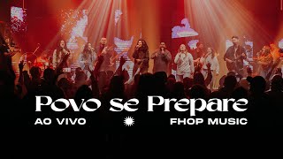 POVO SE PREPARE | fhop music (Ao Vivo)