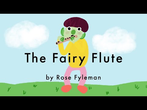 The Fairy Flute - A Magical Poem by Rose Fyleman (Read Aloud with Hand-Drawn Animation)