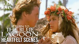 Most Heartfelt Scenes | Return to the Blue Lagoon | Love Love