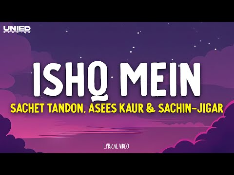 Ishq Mein | Nadaaniyan | Sachin-Jigar, Sachet, Asees, Amitabh  | Lyrical Video | Unied Studios