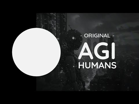 AGI Humans -Original-