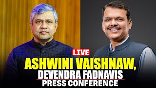 LIVE: Union Minister Ashwini Vaishnaw & Maharashtra CM Devendra Fadnavis addresses PC |Delhi