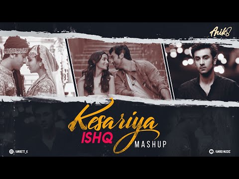 Kesariya Ishq Mashup | ANIK8 | Kesariya Bramhastra | Kabira | Channa Mereya [Bollywood Lo-fi, Chill]