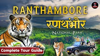 Ranthambore National Park Tour | Complete Travel Guide & Tiger Safari | Rajasthan Tourism