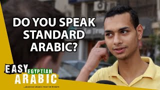 Do Egyptians Speak Standard Arabic? | Easy Egyptian Arabic 43