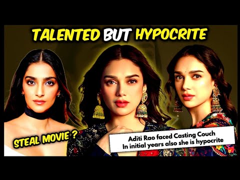 Nepotism & Casting Couch Destroyed Aditi Rao Career | Many People hate her because of her Surgery