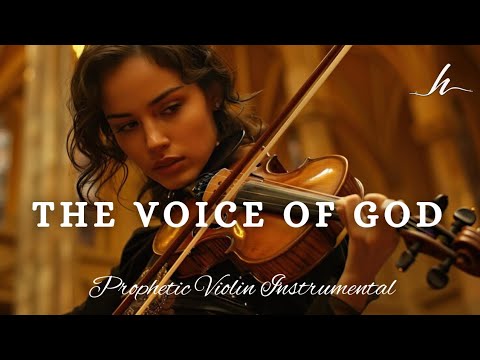 Prophetic Warfare Violin Instrumental/THE VOICE OF GOD