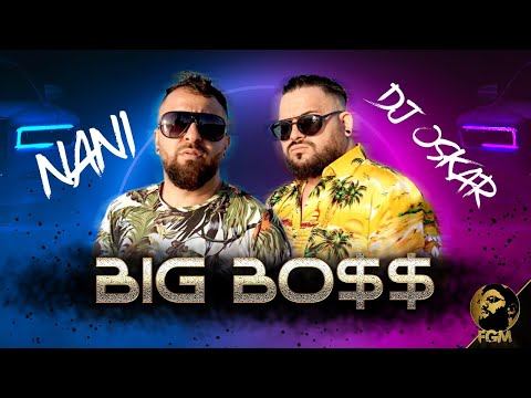 DJ OSKAR х NANI - BIG BO$$, 2022 / Дж Оскар и Нани - BIG BO$$, 2022