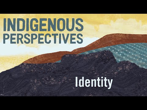 Indigenous Perspectives on Identity