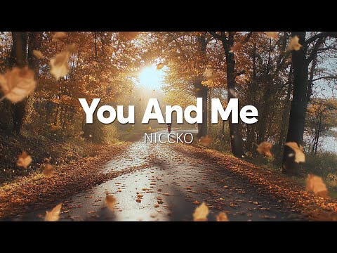 NICCKO - You And Me