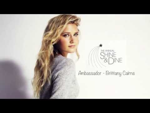 The Annual Shine & Dine 2013 Ambassador - Brittany Cairns