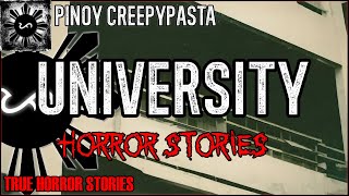 University Horror Stories  | True Horror Stories | Pinoy Creepypasta