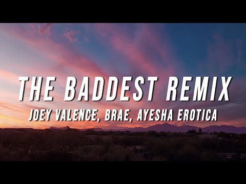 Joey Valence & Brae - The Baddest Remix (Lyrics) ft. Ayesha Erotica