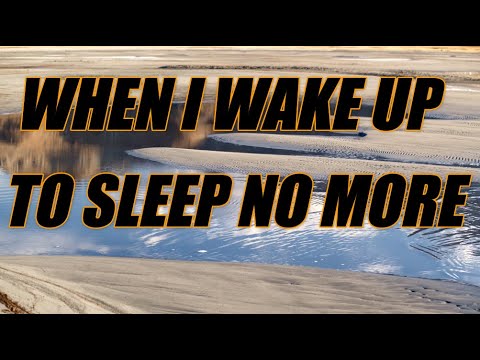 When I wake Up To Sleep No More - acapella with lyrics