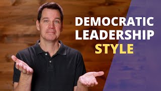 Democratic Leadership Style