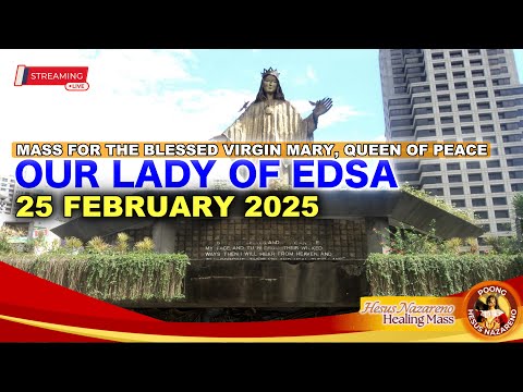 LIVE EDSA Shrine : Mass for the Blessed Virgin Mary, Queen of Peace • February 25, 2025