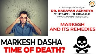 Markesh Dasha, Time Of Dealth? What Are Its Remedies? #narayanji #astrology