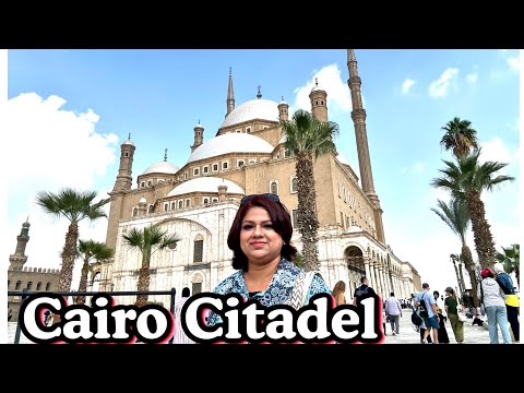 EXPLORING CAIRO CITADEL AND MOSQUE OF MUHAMMAD ALI