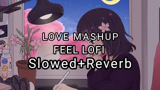 End Of The Year Love Mashup 2022 DJ NAVIN|LofiMashup| Love Mashup 2022 | Bollywood Love