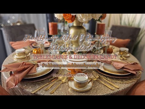 3 Tablescape Ideas for Fall and Thanksgiving 2024 | Beautiful Fall Décorating | Home Decor Luxe Club