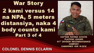 War Story: 2 kami versus 14 na NPA, 5 meters na distansiya, naka 3 body counts kami, Part 3 of 4