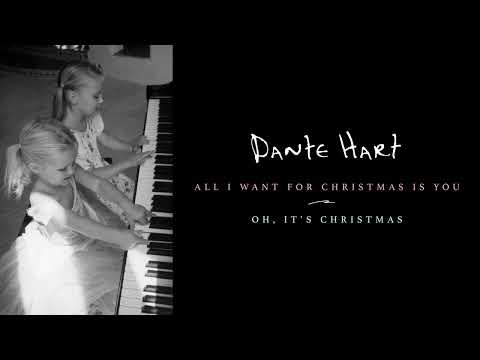 Dante Hart – "All I Want For Christmas Is You" & "Oh, It's Christmas"