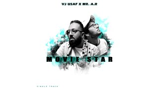 Movie Star | Vj Usaf × Mr. A.R | (New Song 2022)