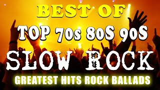 Slow Rock Ballads 70s 80s 90s 💟 TOP 100 Best Slow Rock 70s 80s and 90s  Compilation