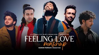 Feeling Love Mashup | Arijit Singh, Atif Aslam, Darshan Raval | Naresh Parmar | Mind Relax Lofi