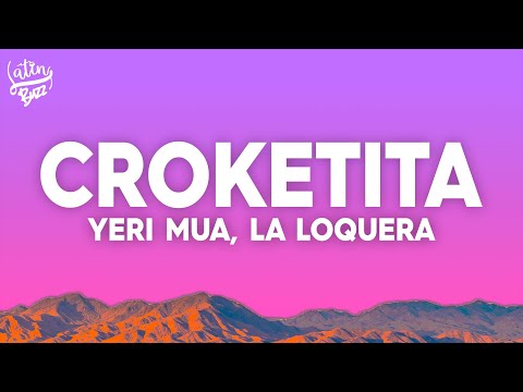 Yeri Mua, La Loquera - Croketita (Letra/Lyrics)