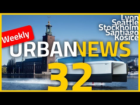 Lyon tram extensions | Stockholm electric ferry | E-buses in Chile | Urban News 32