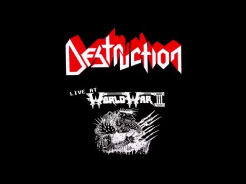 Destruction -  Live at World War III - 1985 - (Full Bootleg)